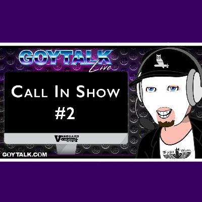 Goy Talk LIVE - Call In Show Two
