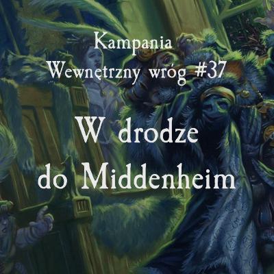 #WW37 - W drodze do Middenheim; Wewnętrzny Wróg; Warhammer 4 Edycja; Sesja RPG