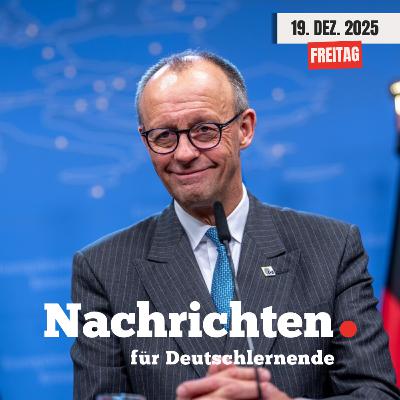 #224 Nachrichten für Deutschlernende vom 19. Dezember 2025 | Nachrichten in Einfacher Sprache