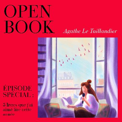 Spécial OPEN BOOK : 5 livres que j’ai aimé lire cette année