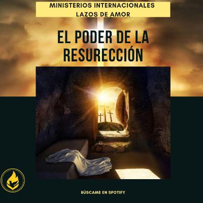 El Poder de la Resurección ft Ivonne Medina