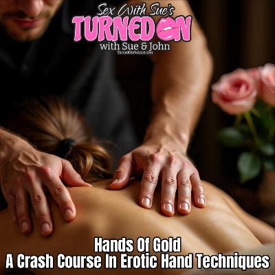 Crash Course In Erotic Hand Techniques