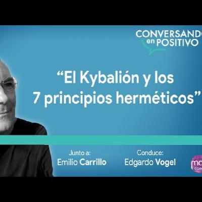 “El Kybalión y los 7 principios herméticos” EMILIO CARRILLO