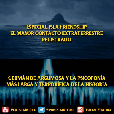 Especial: El misterio de la isla Friendship y el Caso German Argumosa