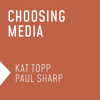 Choosing Media - Advertising Episode 4