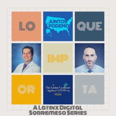 Lo Que Importa: A COVID-19 Latinx Virtual Sobremesa with Dr. Daniel Turner & Ilan Shapiro (Trailer) Lo Que Importa: A COVID-19 Latinx Virtual Sobremesa with Dr. Daniel Turner & Ilan Shapiro (Trailer)