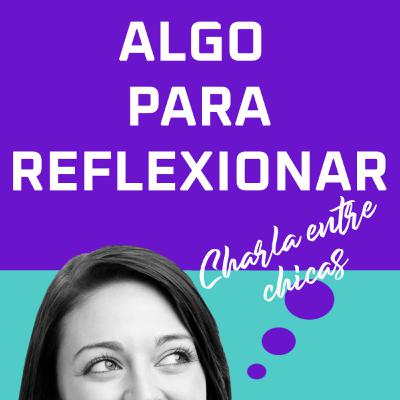 Charla entre chicas #2.12: Como un perfume