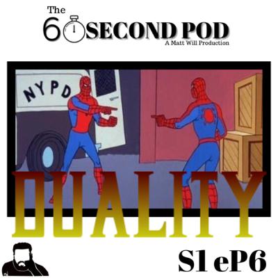Ep. 6 - Duality