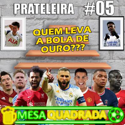 Prateleira #05 - Top 10 da Temporada 21/22