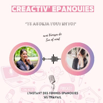 Tu as déjà tout en toi, avec Vanessa