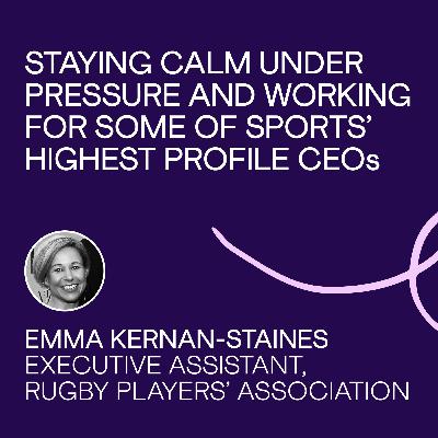 Emma Kernan-Staines: Staying calm under pressure and working for some of sports' highest profile CEO's
