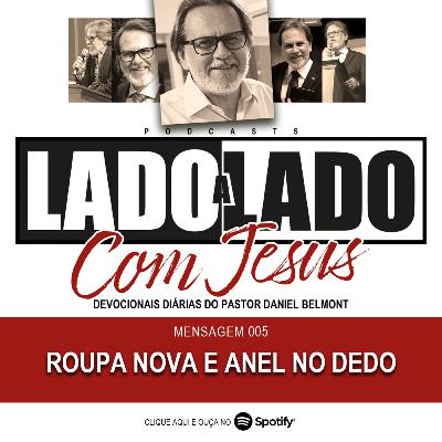 005 | ROUPA NOVA E ANEL NO DEDO