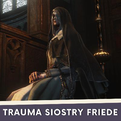 Trauma Siostry Friede i historia Namalowanego Świata Ariandel (Dark Souls III LORE PL)