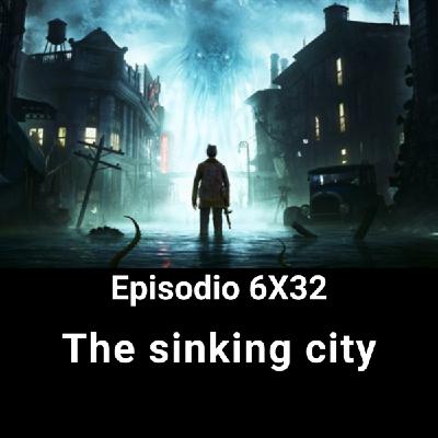 EHC 6X32. The sinking city, un videojuego muy lovecraftiano