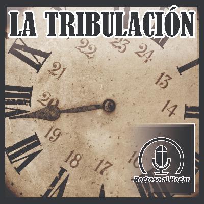 La Tribulación de los últimos días