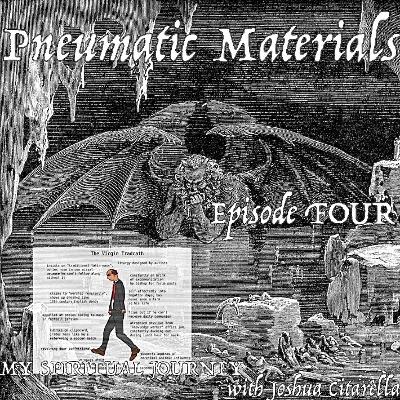 EPISODE FOUR: MY SPIRITUAL JOURNEY WITH JOSHUA CITARELLA EPISODE FOUR: MY SPIRITUAL JOURNEY WITH JOSHUA CITARELLA
