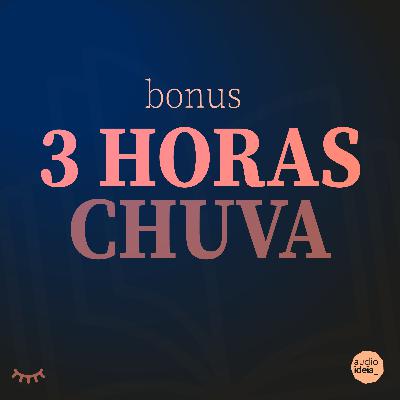 3 horas de chuva para dormir rapidinho