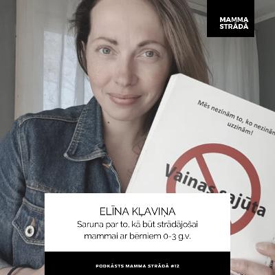 #12 // MAMMA STRĀDĀ // ELĪNA KĻAVIŅA, cik daudz laika veltīt bērniem, ja mamma strādā #12 // MAMMA STRĀDĀ // ELĪNA KĻAVIŅA, cik daudz laika veltīt bērniem, ja mamma strādā