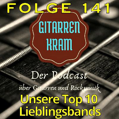 141 unsere Top 10 Lieblingsbands