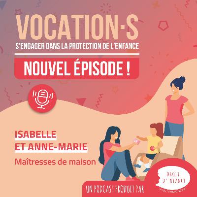 "On est vraiment là par passion" (Isabelle et Anne-Marie, Maîtresses de maison)