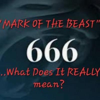 S4/Ep.16 ”The Mark Of The Beast...What Does It REALLY mean” S4/Ep.16 ”The Mark Of The Beast...What Does It REALLY mean”