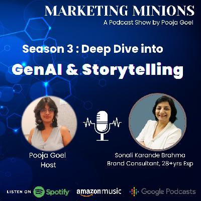 S3E3 : GenAI & Marketing with Sonali, 28+Yrs Exp S3E3 : GenAI & Marketing with Sonali, 28+Yrs Exp