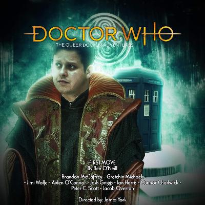 Doctor Who - Queer Doctor Adventures - The First Move