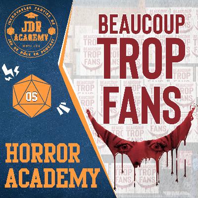 Beaucoup trop fans (Horror Academy)