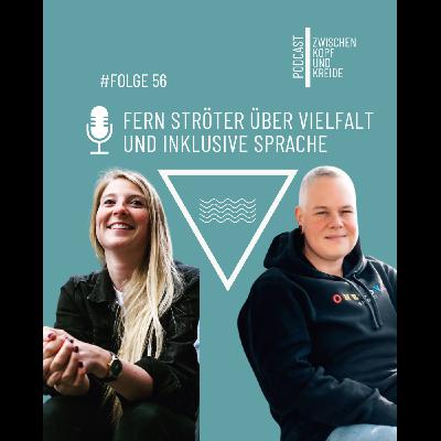 #56 Fern Ströter über Vielfalt und inklusive Sprache
