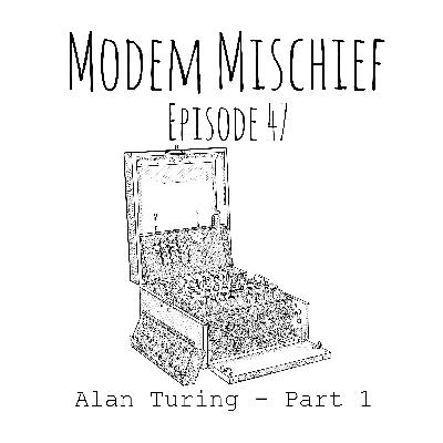 Alan Turing & Enigma - Part 1 Alan Turing & Enigma - Part 1