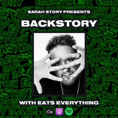 BACKSTORY with Eats Everything BACKSTORY with Eats Everything