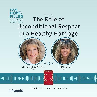 The Role of Unconditional Respect in a Healthy Marriage The Role of Unconditional Respect in a Healthy Marriage
