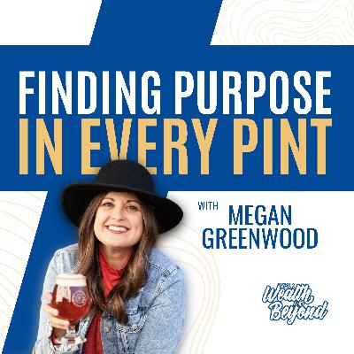 Finding Purpose in Every Pint with Megan Greenwood