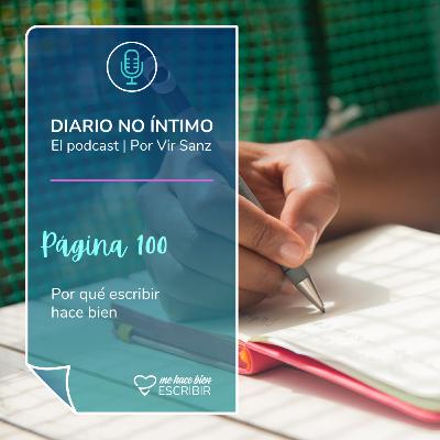 Página 100: Por qué escribir hace bien