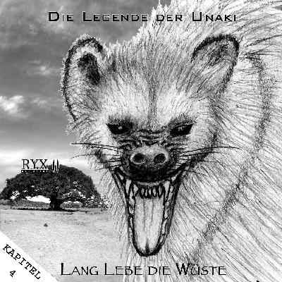 II. Kapitel 4 - Lang Lebe die Wüste