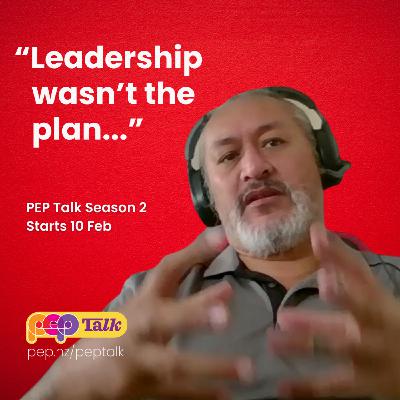 From Reluctant Leader to Māori Tech Trailblazer | Lee Timutimu | PEP Talk S2E1 From Reluctant Leader to Māori Tech Trailblazer | Lee Timutimu | PEP Talk S2E1