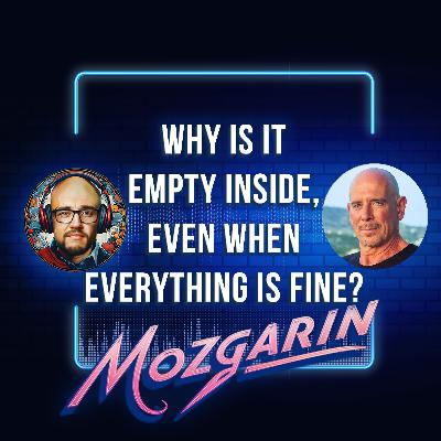 Why are you stuck in the same scenarios? - Marс Steinberg | The Mozgarin Podcast
