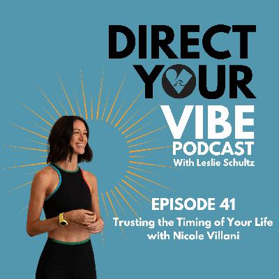 41 | Trusting the Timing of Your Life with Nicole Villani