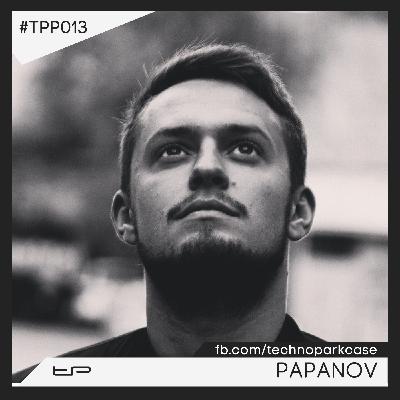 Technopark Podcast – 013 [Papanov]