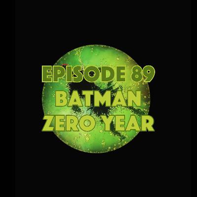 Batman: Zero Year Batman: Zero Year