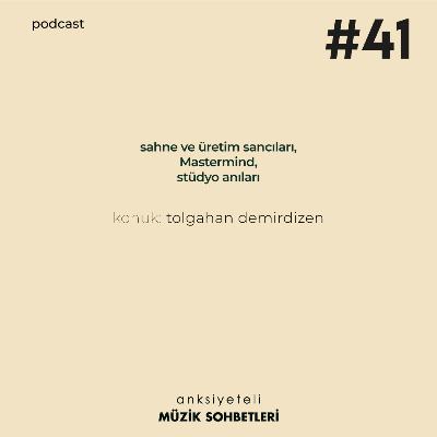AMS #S1B41 (Konuk: Tolgahan Demirdizen)