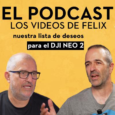 Rumores DJI NEO 2 y qué nos gustaría que trajera el nuevo dron - EL PODCAST Ep 03