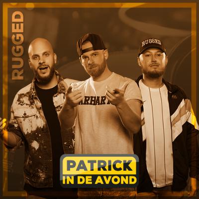 Patrick In De Avond | 1 Maart 2020 | RUGGED