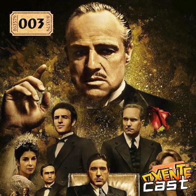 OxenteCast 003 - 50 Anos de O Poderoso Chefão