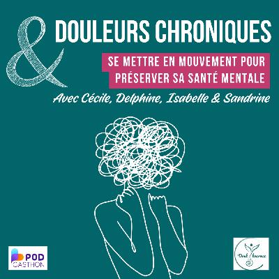 Douleurs chroniques - Se mettre en mouvement pour préserver sa santé mentale Douleurs chroniques - Se mettre en mouvement pour préserver sa santé mentale