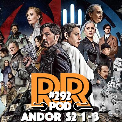 Andor S2 E1-3 - Rebellradion #292 - April 2025