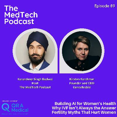 #89 Reframing Fertility with Kirsten Karchmer: AI, Cycle Health, and FemTech’s Untapped Potential
