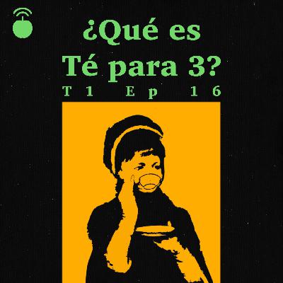 016 - ¿QUÉ ES TÉ PARA TRES?