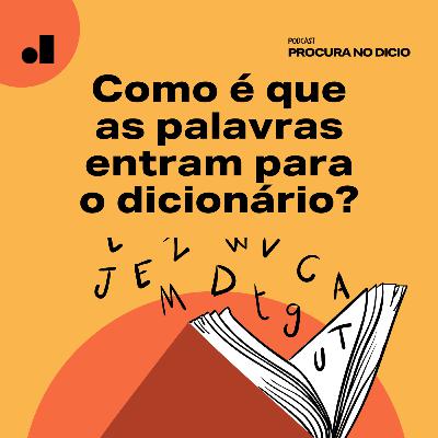 1. Como é que as palavras entram para o dicionário?