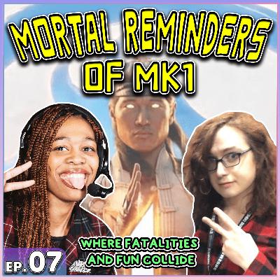 Mortal Reminders of MK1 | FGC Cast #007